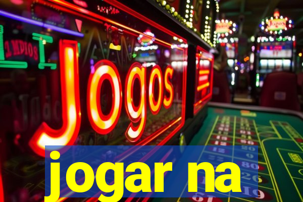 jogar na